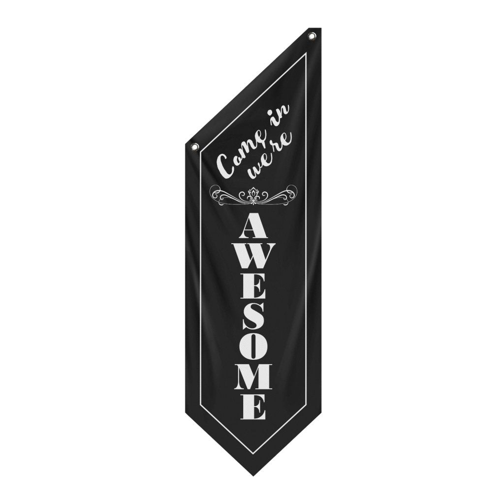 We Are Awesome Double - Sided Fabric Hanging Flag - Black, (Flag Only)