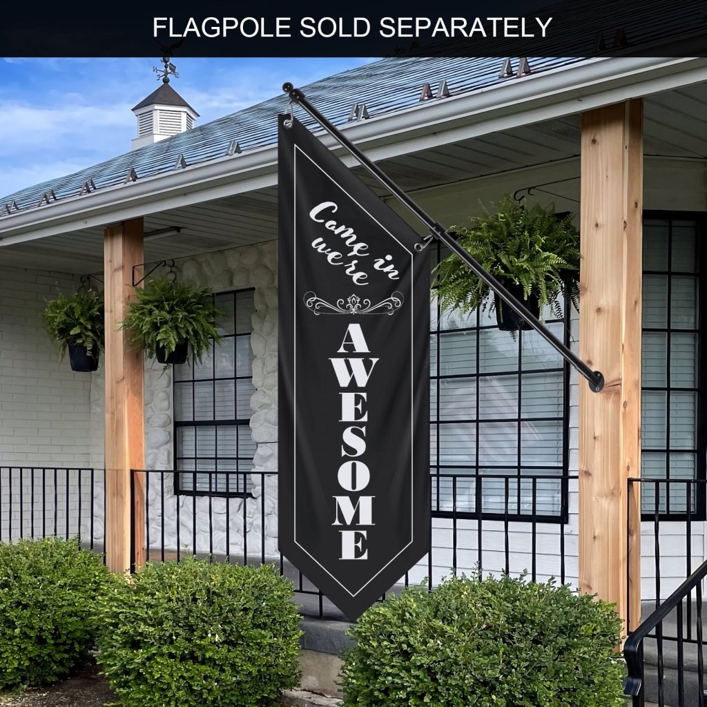 We Are Awesome Double - Sided Fabric Hanging Flag - Black, (Flag Only)
