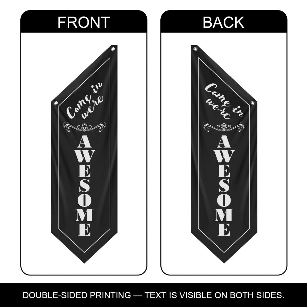 We Are Awesome Double - Sided Fabric Hanging Flag - Black, (Flag Only)