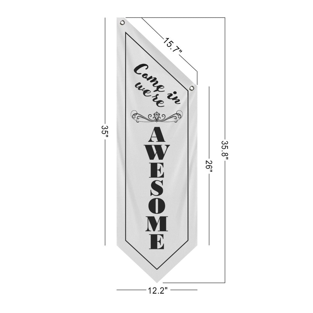 We Are Awesome Double - Sided Fabric Hanging Flag - White, (Flag Only)